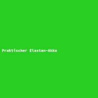 Praktischer Elastan-Akku