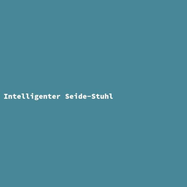 Intelligenter Seide-Stuhl