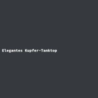 Elegantes Kupfer-Tanktop
