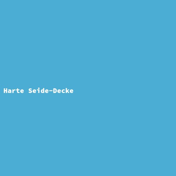 Harte Seide-Decke