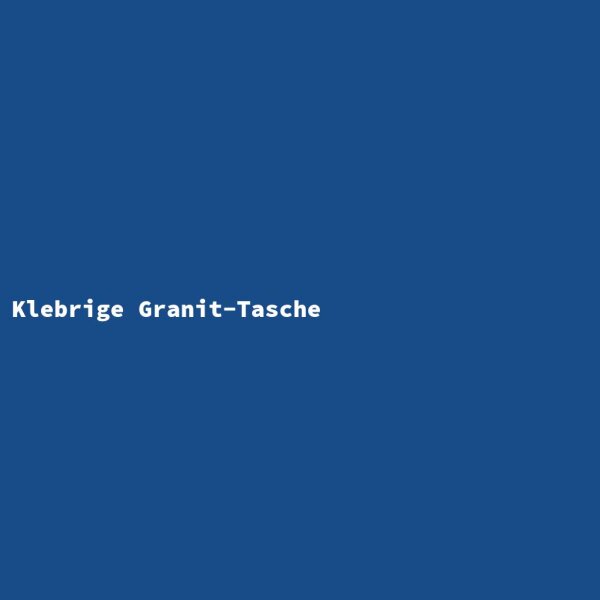 Klebrige Granit-Tasche