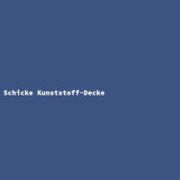 Schicke Kunststoff-Decke