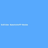 Schicke Kunststoff-Decke