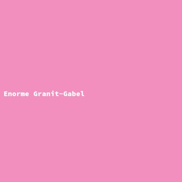 Enorme Granit-Gabel