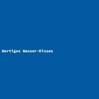 Wertiges Wasser-Kissen