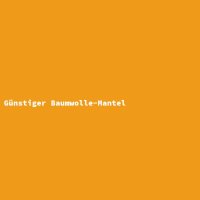 G&uuml;nstiger Baumwolle-Mantel