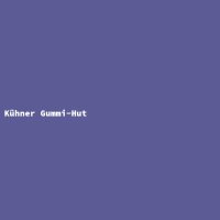 K&uuml;hner Gummi-Hut