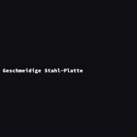 Geschmeidige Stahl-Platte