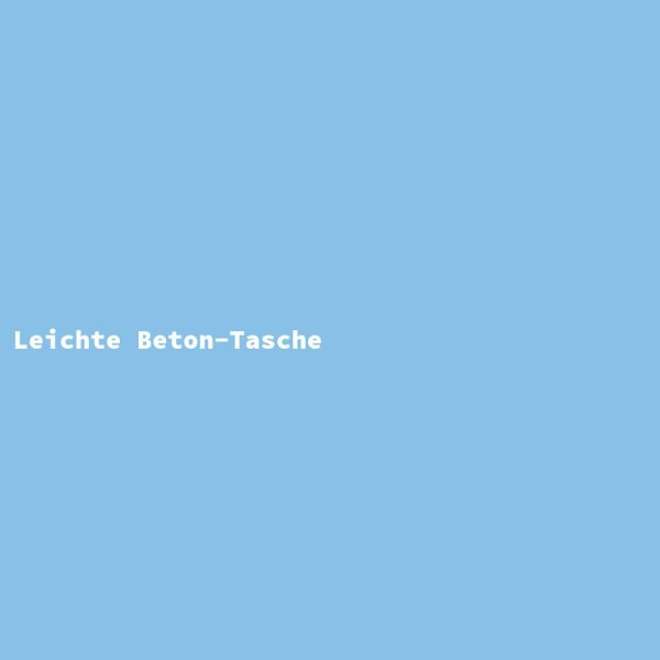 Leichte Beton-Tasche